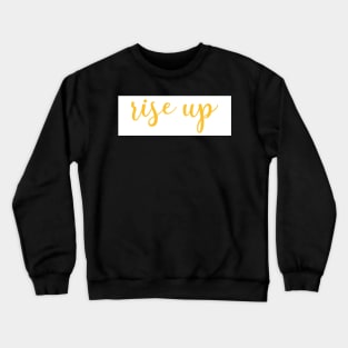 Rise Up Yellow Crewneck Sweatshirt